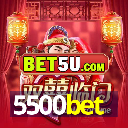 5500bet