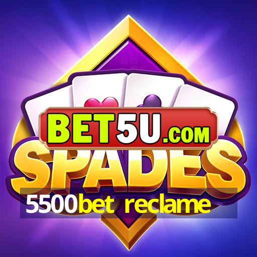 5500bet reclame