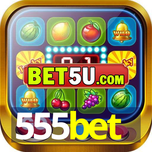 555bet