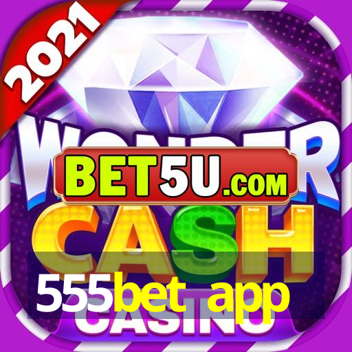 555bet app