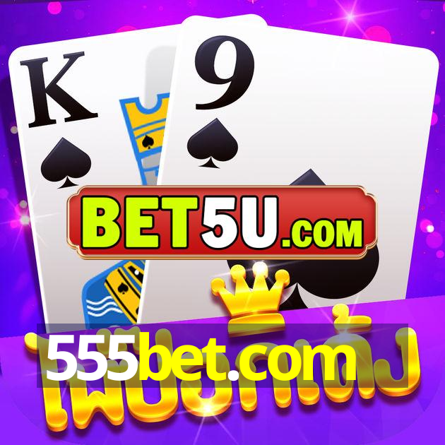 555bet.com