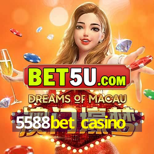 5588bet casino