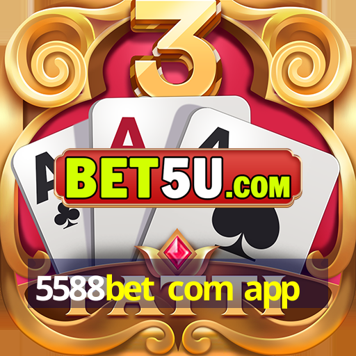 5588bet com app