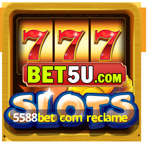 5588bet com reclame