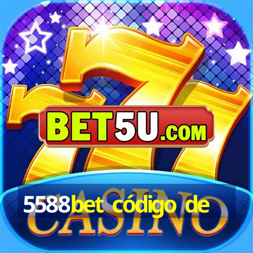 5588bet código de