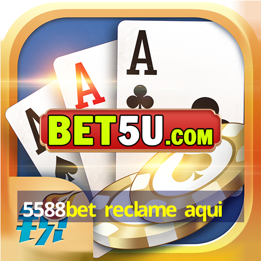 5588bet reclame aqui