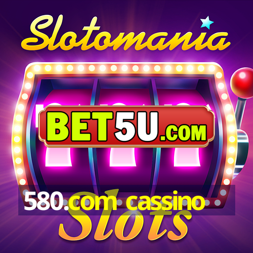 580.com cassino