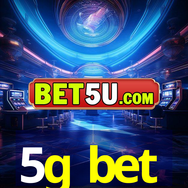 5g bet