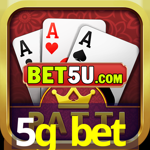 5g bet