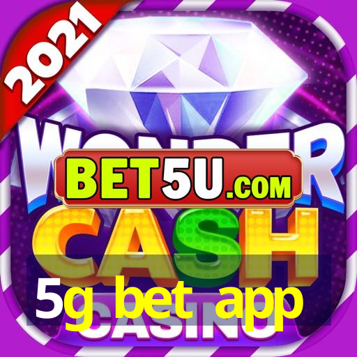 5g bet app