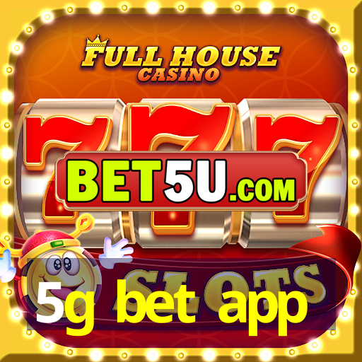 5g bet app