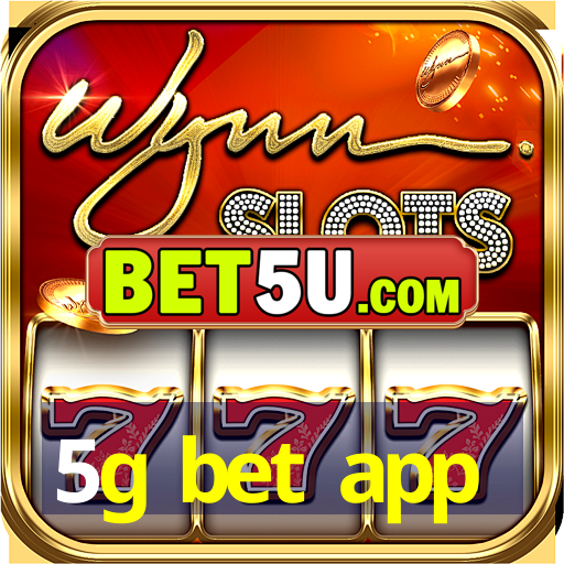 5g bet app