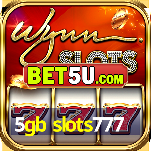 5gb slots777