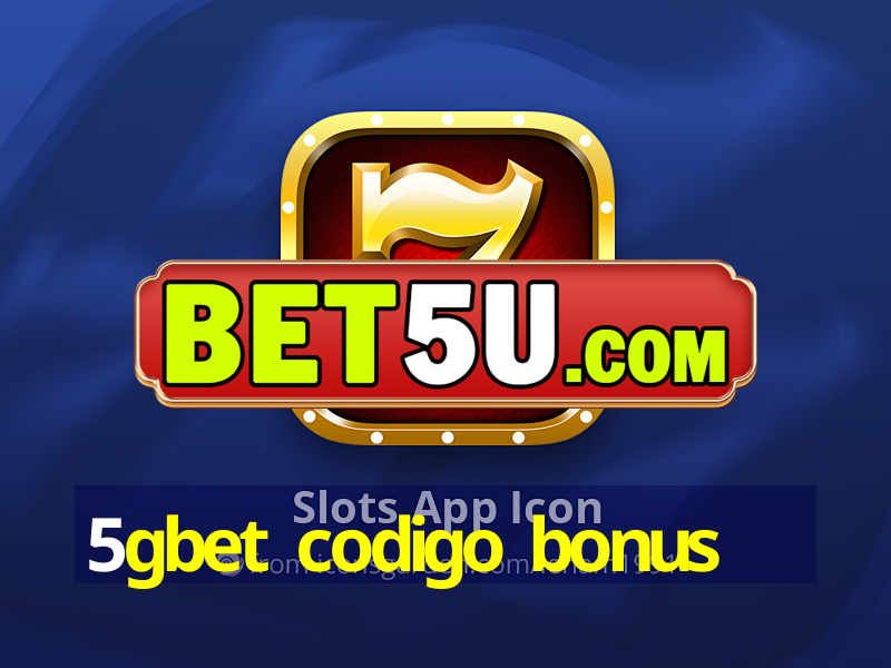 5gbet codigo bonus