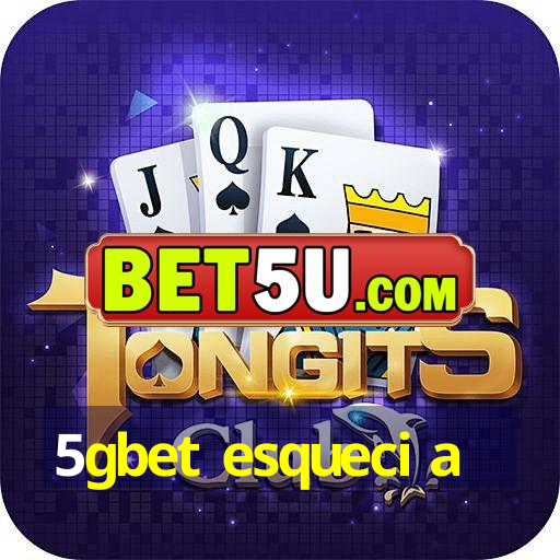 5gbet esqueci a