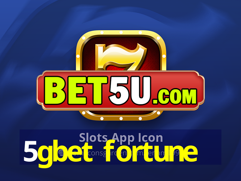 5gbet fortune