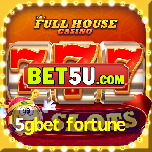 5gbet fortune