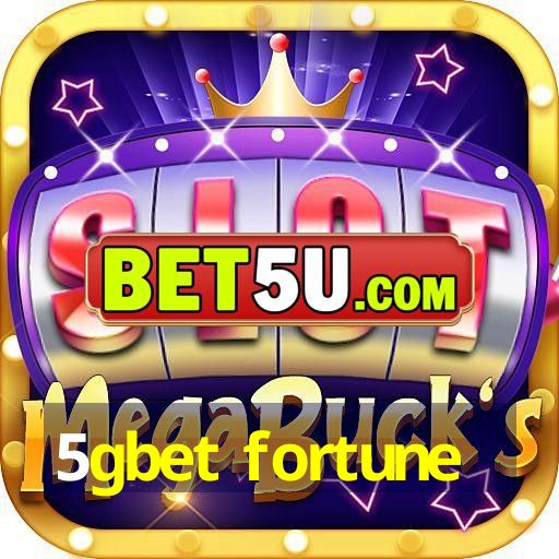 5gbet fortune