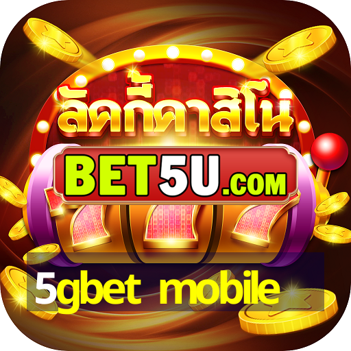 5gbet mobile