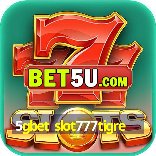 5gbet slot777tigre