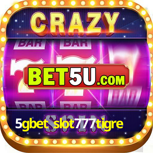 5gbet slot777tigre