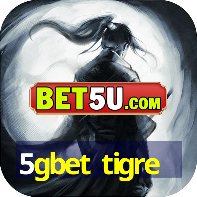 5gbet tigre