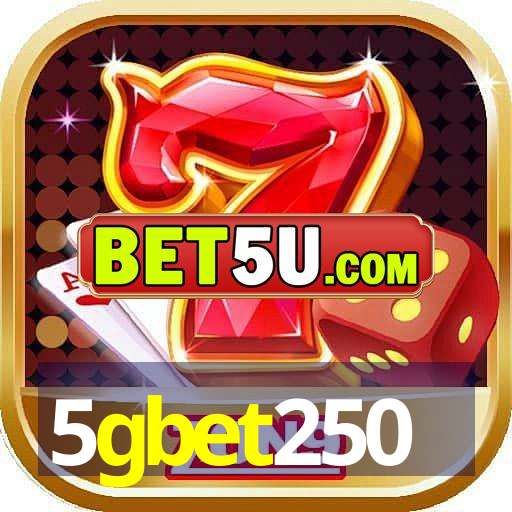 5gbet250