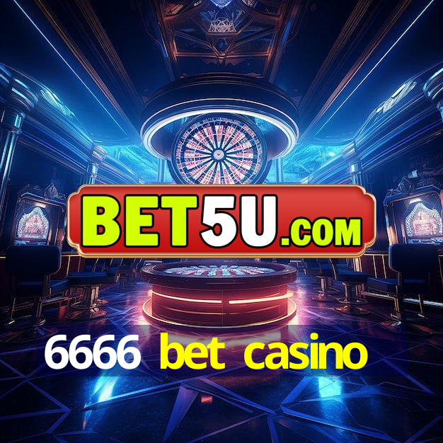 6666 bet casino