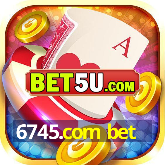 6745.com bet