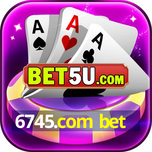 6745.com bet