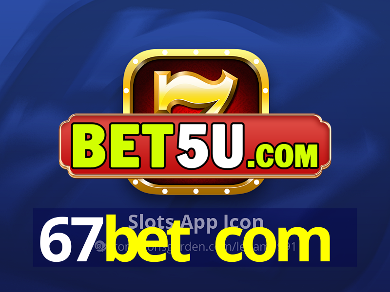 67bet com