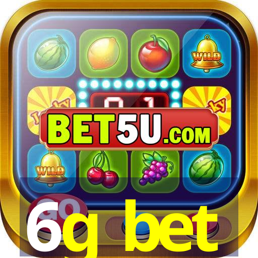 6g bet