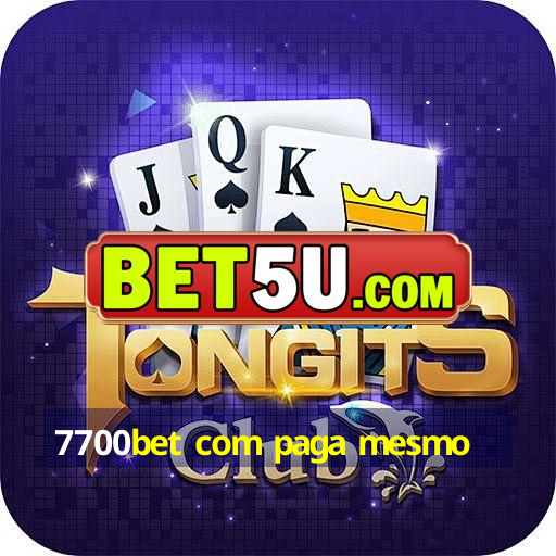 7700bet com paga mesmo