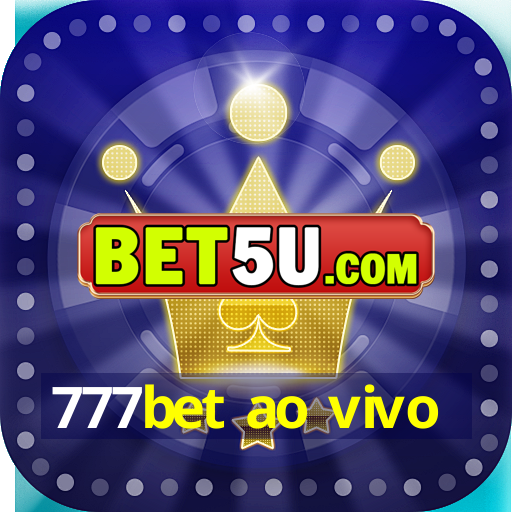 777bet ao vivo