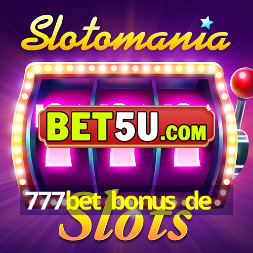 777bet bonus de