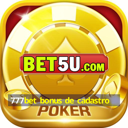 777bet bonus de cadastro