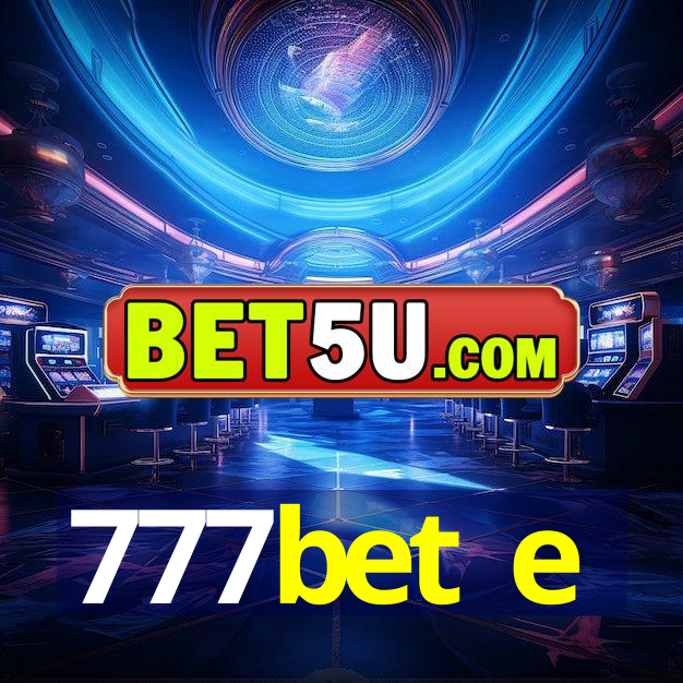 777bet e