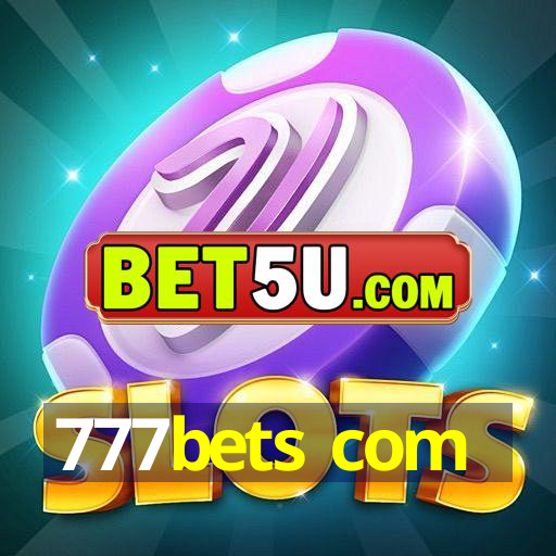 777bets com