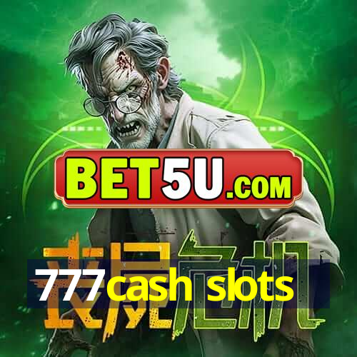 777cash slots