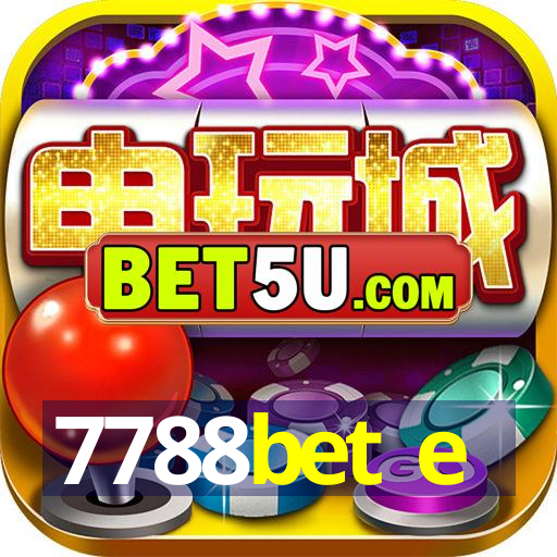 7788bet e