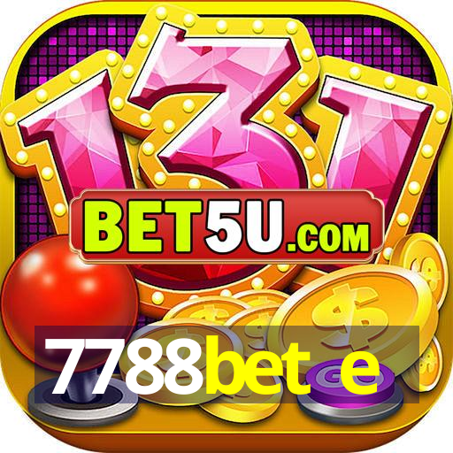 7788bet e