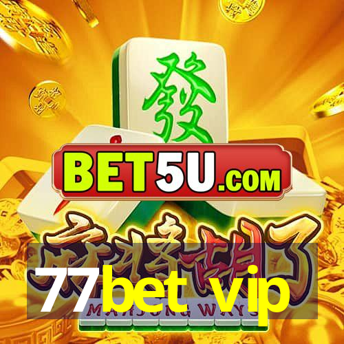 77bet vip