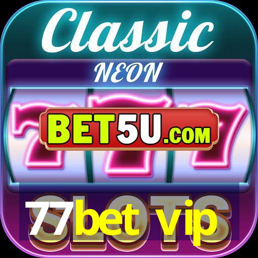 77bet vip