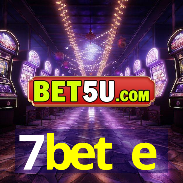 7bet e