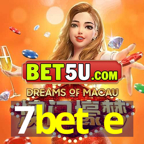 7bet e