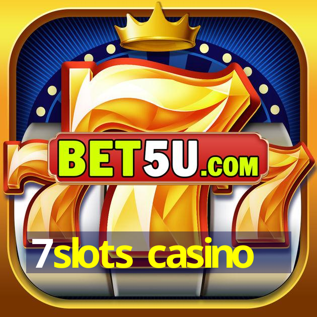 7slots casino