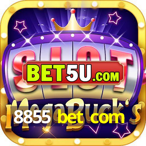 8855 bet com