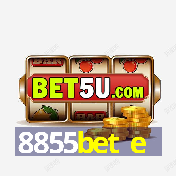 8855bet e