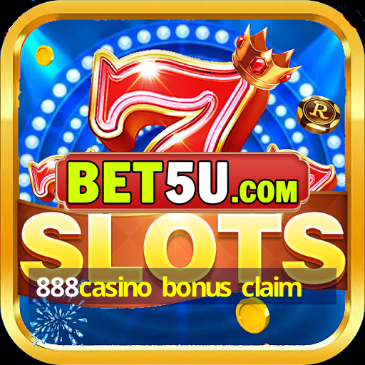 888casino bonus claim