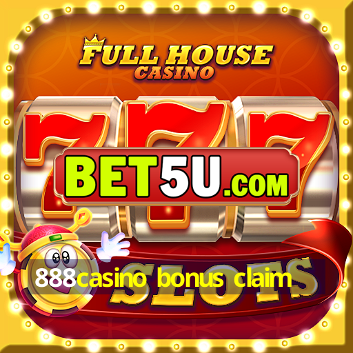 888casino bonus claim